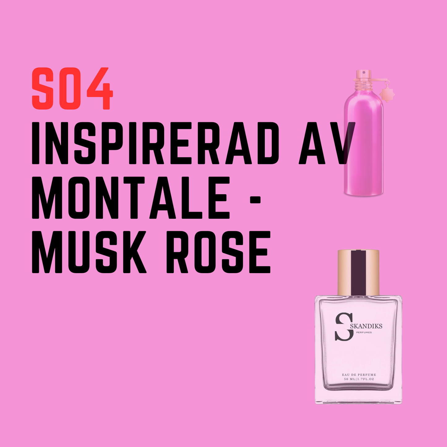 S04 Inspirerad av Montale - Musk rose