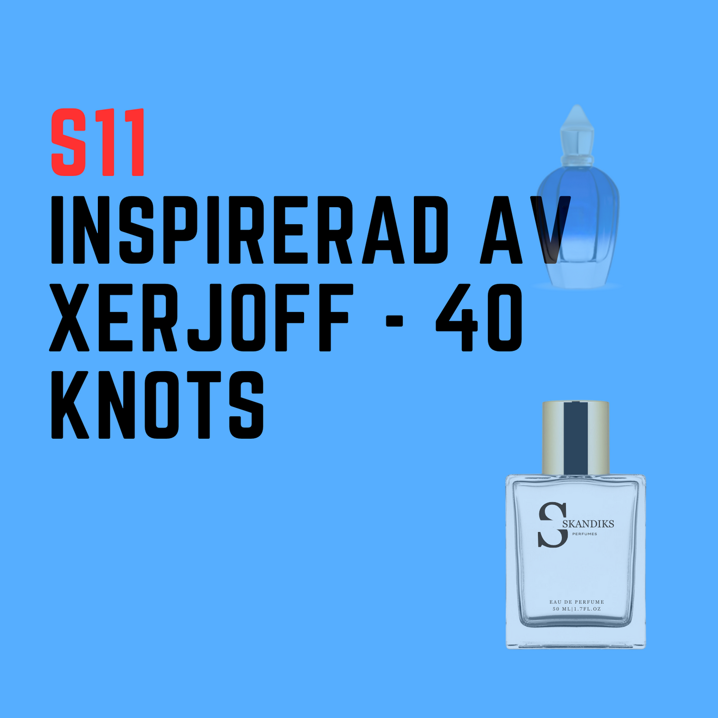 S11 Inspirerad av Xerjoff - 40 knots