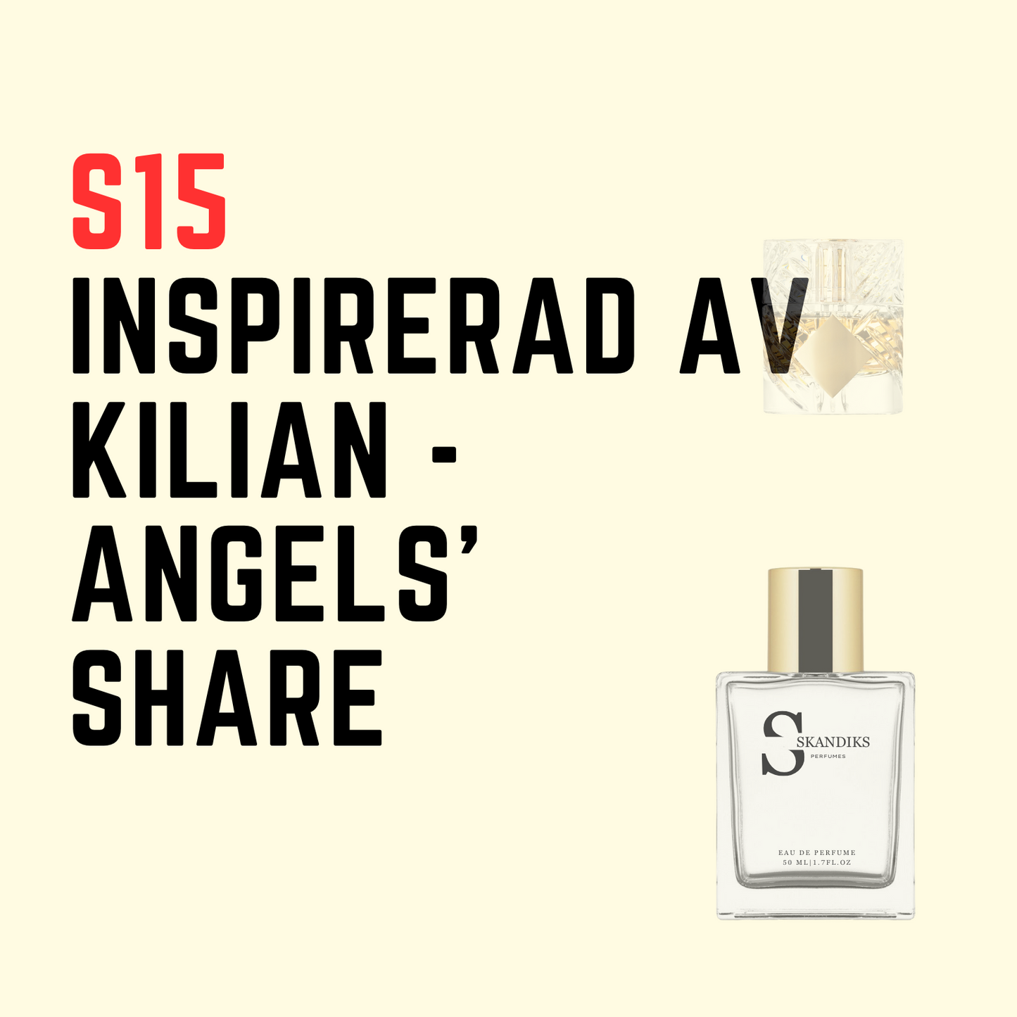 S15 Inspirerad av: Kilian - Angels' Share